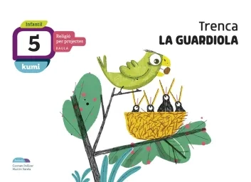 Trenca la guardiola 5 anys