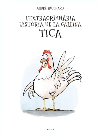 L'extraordinària història de la gallina Tica